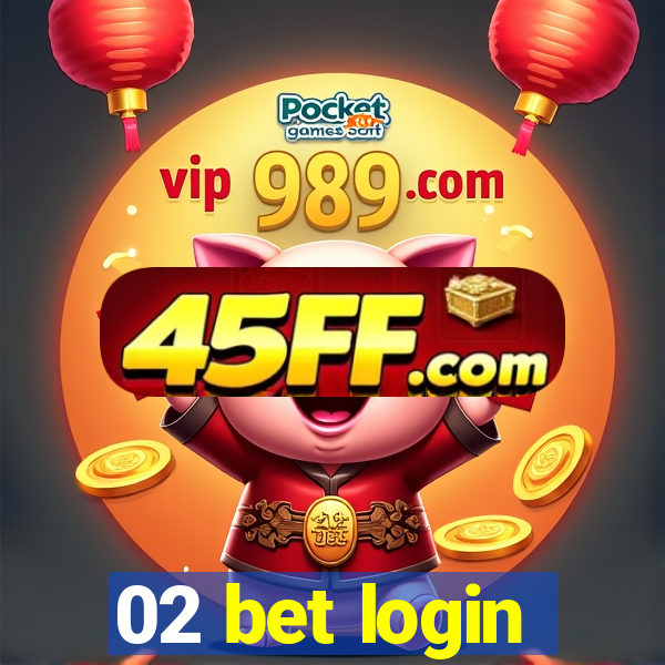 02 bet login